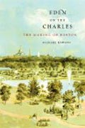 Eden on the Charles - The Making of Boston