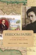 Freedom Papers - An Atlantic Odyssey in the Age of Emancipation