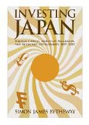 Investing Japan - Foreign Capital, Monetary Standards, and Economic Development, 1859-2011