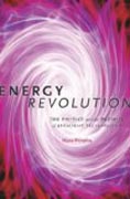 Energy Revolution - The Physics and the Promise of Efficient Technology