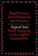 Hypercities - Thick Mapping in the Digital Humanities