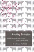 Arresting Contagion - Science, Policy, and Conflicts over Animal Disease Control