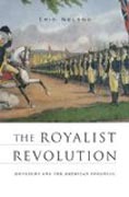 The Royalist Revolution - Monarchy and the American Founding