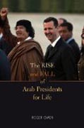The Rise and Fall of Arab Presidents for Life - with a new afterword