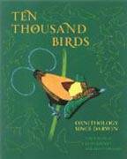Ten Thousand Birds - Ornithology since Darwin