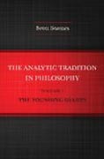 The Analytic Tradition in Philosophy Volume 1 - The Founding Giants