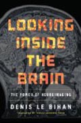 Looking Inside the Brain - The Power of Neuroimaging