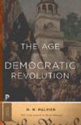 The Age of the Democratic Revolution - A Political History of Europe and America, 1760-1800
