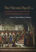 The Patron´s Payoff - Conspicuous Commissions in Italian Renaissance Art