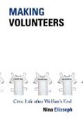 Making Volunteers - Civic Life after Welfare´s End