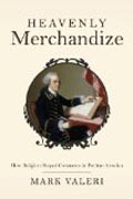 Heavenly Merchandise - How Religion Shaped Commerce in Puritan America