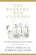 The Banker´s New Clothes - What´s Wrong with Banking and What to Do about it