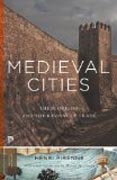 Medieval Cities - Their Origins and the Revival of Trade