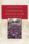 Confronting Political Islam - Six Lessons from the  West´s Past