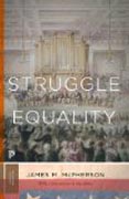 The Struggle for Equality - Abolitionists and the Negro in the Civil War and Reconstruction