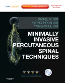 Minimally invasive percutaneous spinal techniques: expert consult : online and print with DVD