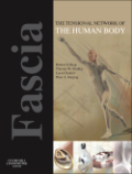 Fascia : the tensional network of the human body: the science and clinical applications in manual and movement therapy