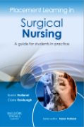 Placement learning in surgical nursing: a guide for students in practice