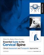 Essential Guide to the Cervical Spine - Volume 1: Clinical Assessment and Therapeutic Approaches