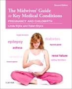 The Midwives Guide to Key Medical Conditions: Pregnancy and Childbirth