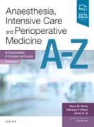 Anaesthesia, Intensive Care and Perioperative Medicine A-Z: An Encyclopedia of Principles and Practice
