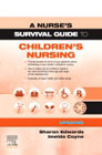 A Survival Guide to Childrens Nursing - Updated Edition