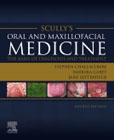Scullys Oral and Maxillofacial Medicine: The Basis of Diagnosis and Treatment