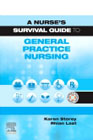 A Nurses Survival Guide to General Practice Nursing