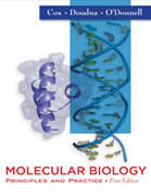 Molecular biology: principles and practice