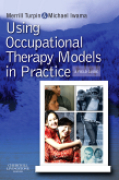Using occupational therapy models in practice: a fieldguide