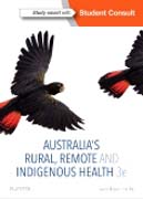 Australias Rural, Remote and Indigenous Health