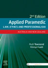 Applied Paramedic Law, Ethics and Professionalism: Australia and New Zealand