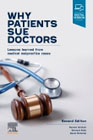 Why Patients Sue Doctors: Lessons learned from medical malpractice cases