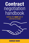 Contract negotiation handbook: getting the most out of commercial deals