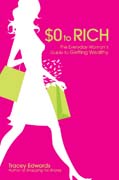 $0 to rich: the everyday woman’s guide to getting wealthy