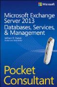 Microsoft Exchange Server 2013 Pocket Consultant - Databases, Services, & Management