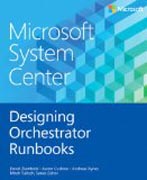 Microsoft System Center: Designing Orchestrator Runbooks