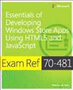 Exam Ref 70-481 - Essentials of Developing Windows  Store Apps using HTML5 and JavaScript