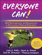 Everyone can!: skill development and assessment in elementary physical education