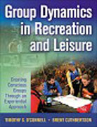 Group dynamics in recreation and leisure: creating conscious groups through an experiential approach