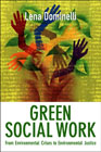 Green social work: from environmental crises to environmental justice