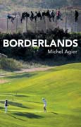 Borderlands: Towards an Anthropology of the Cosmopolitan Condition