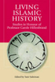 Living islamic history: studies in honour of professor Carole Hillenbrand