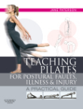 Teaching pilates for postural faults, illness andinjury: a practical guide
