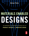 Materials enabled design: the materials engineering perspective to product design and manufacturing