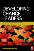 Developing change leaders: the principles and practices of change leadership development