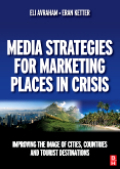 Media strategies for marketing places in crisis: improving the image of cities, countries and tourist destinations