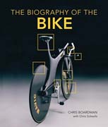 Biography of the Bike: The Ultimate History of Bike Design