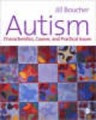 Autism characteristics, causes and practical issues