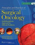 Principles and practice of surgical oncology: multidisciplinary approach to difficult problems
